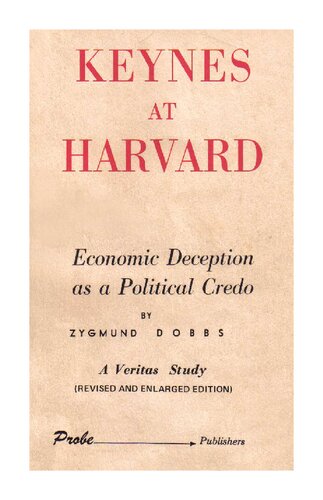 Keynes at Harvard: Economic Deception as a Political Credo