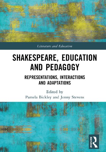 Shakespeare, Education and Pedagogy: Representations, Interactions and Adaptations