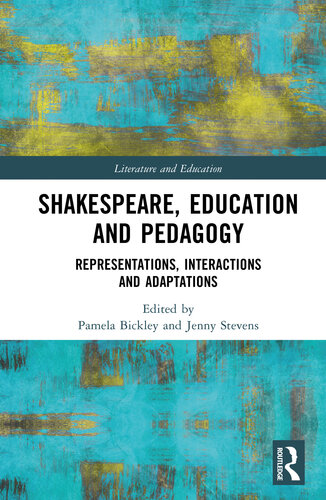 Shakespeare, Education and Pedagogy: Representations, Interactions and Adaptations