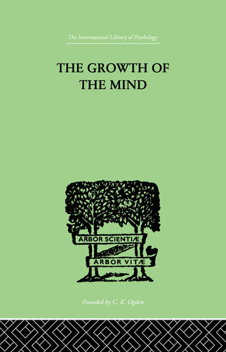 The Growth of the Mind: An Introduction to Child-Psychology