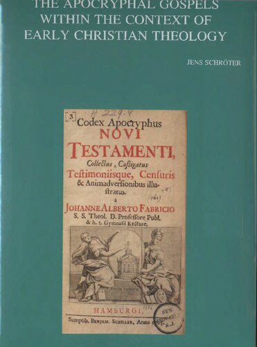 The Apocryphal Gospels within the Context of Early Christian Theology