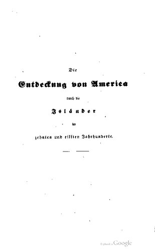 Die Entdeckung von America [Amerika] durch die Isländer im zehnten und elften Jahrhunderte.