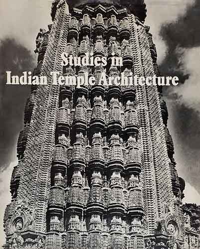 Studies in Indian Temple Architecture : Papers Presented at a Seminar Held in Varanasi, 1967