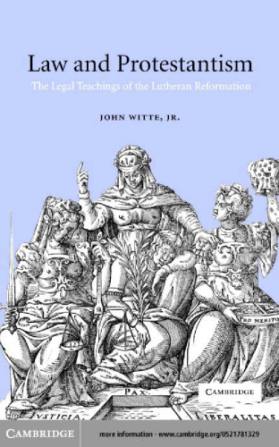 Law and Protestantism: The Legal Teachings of the Lutheran Reformation