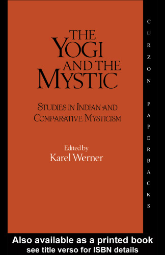 The Yogi and the Mystic: Studies in Indian and Comparative Mysticism