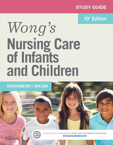 Study Guide for Wong's Nursing Care of Infants and Children