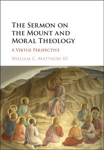 The Sermon On The Mount And Moral Theology: A Virtue Perspective