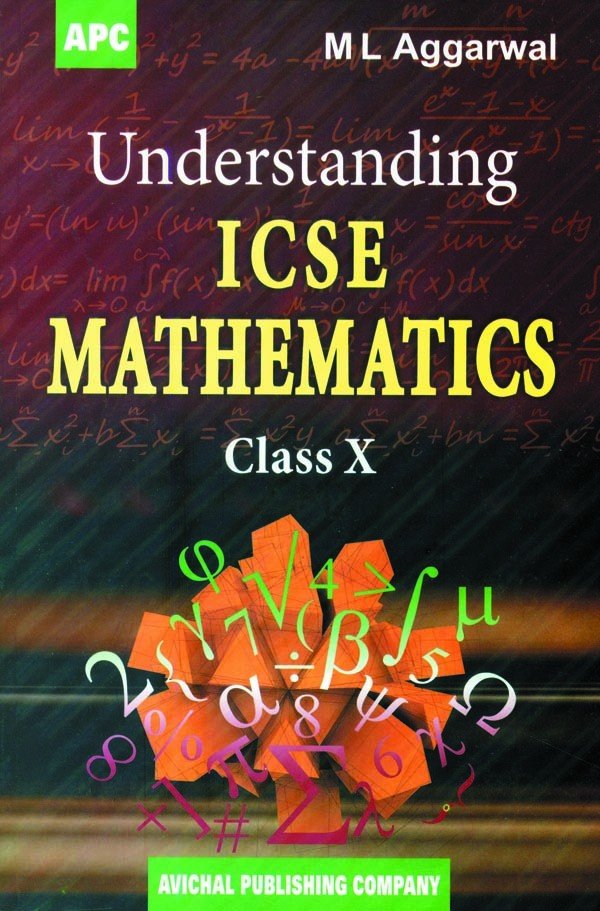 APC Understanding ICSE Mathematics - Class 10 - Avichal Publishing Company