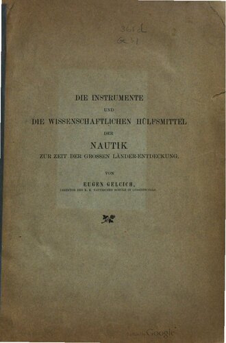 Die Instrumente und die wissenschaftlichen Hülfsmittel [Hilfsmittel] der Nautik zur Zeit der großen Länder-Entdeckung