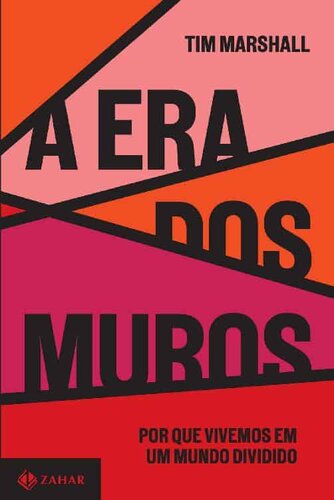 A era dos muros: Por que vivemos em um mundo dividido