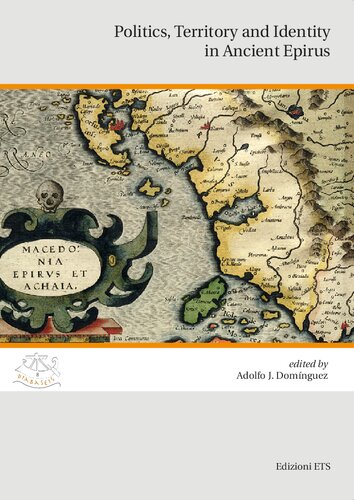 Politics, Territory and Identity in Ancient Epirus