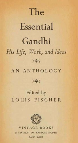 The Essential Gandhi: His Life, Work, and Ideas