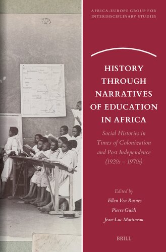 History Through Narratives of Education in Africa: Social Histories in Times of Colonization and Post Independence 1920s-1970s