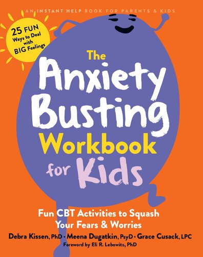 The Anxiety Busting Workbook for Kids: Fun CBT Activities to Squash Your Fears and Worries