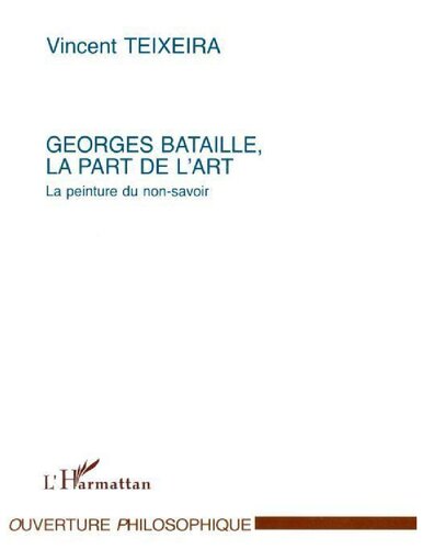 Georges Bataille, la part de l'art: La peinture du non-savoir
