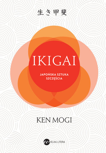 Ikigai. Japońska sztuka szczęścia