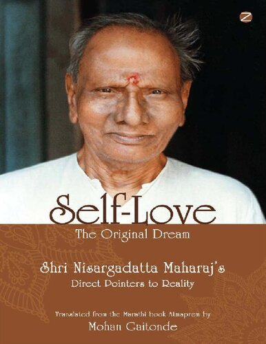 Self-Love, The Original Dream: Shri Nisargadatta Maharaj’s Direct Pointers To Reality