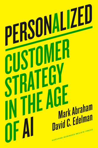 Personalized : Personalized: Customer Strategy in the Age of AI
