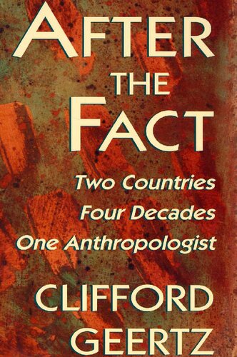 After the Fact: Two Countries, Four Decades, One Anthropologist