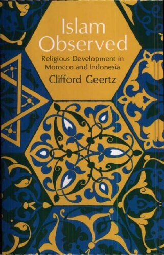 Islam Observed: Religious Development in Morocco and Indonesia