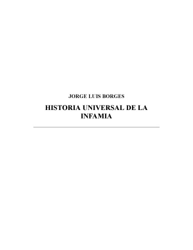 Historia Universal De La Infamia (Spanish Edition)
