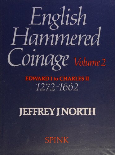 English Hammered Coinage Volume 2: Edward I to Charles II, 1272-1662