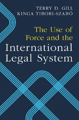 The Use of Force and the International Legal System