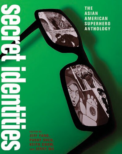 Secret Identities: The Asian American Superhero Anthology