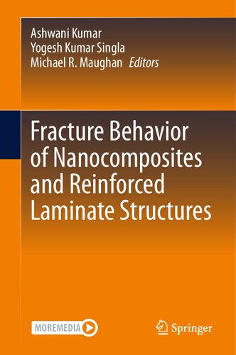 Fracture Behavior of Nanocomposites and Reinforced Laminate Structures