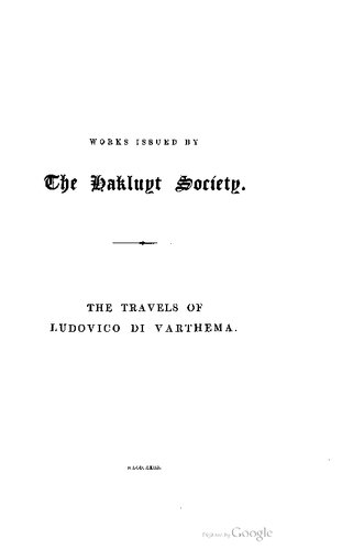 The travels of Ludovico di Varthema in Egypt, Syria, Arabia Deserta and Arabia Felix, in Persia, India, and Ethiopia A. D. 1503 to 1508