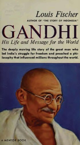 Gandhi: His Life and Message for the World