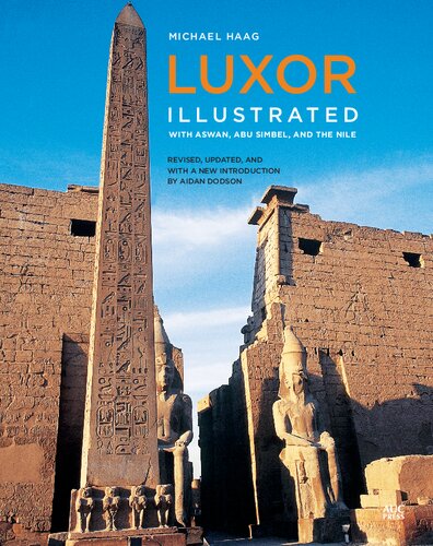 Luxor Illustrated, Revised and Updated: With Aswan, Abu Simbel, and the Nile (Updated)