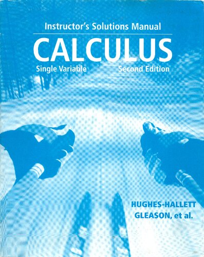 Instructor's Solutions Manual to accompany Calculus: Single Variable, Second Edition