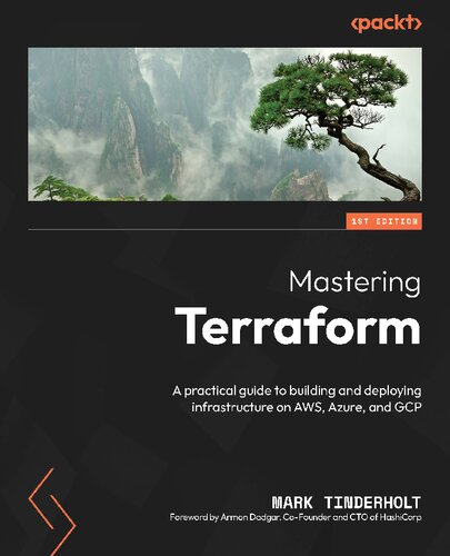 Mastering Terraform: A Practical Guide to Building and Deploying Infrastructure on AWS, Azure, and GCP