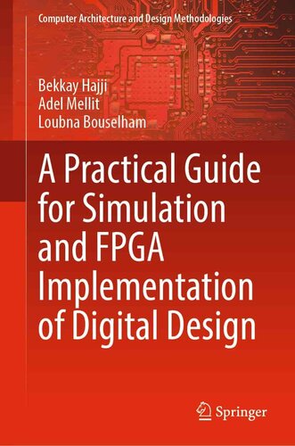 A Practical Guide for Simulation and FPGA Implementation of Digital Design