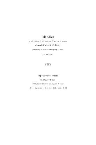 Speak Useful Words or Say Nothing: Old Norse Studies (Islandica Distributed By Cornell University Press for the Cornell University Library)