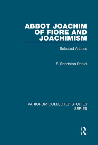 Abbot Joachim of Fiore and Joachimism;Selected Articles