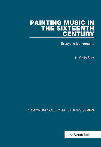 Painting Music in the Sixteenth Century;Essays in Iconography