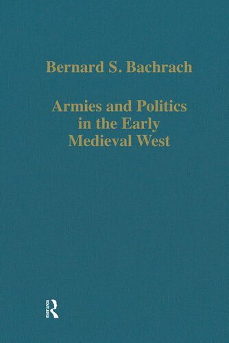 Armies and Politics in the Early Medieval West