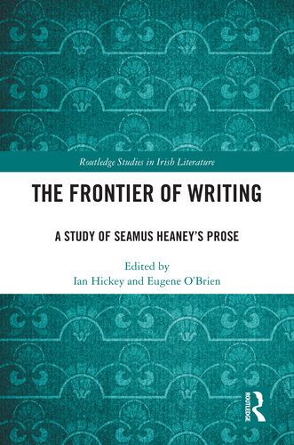 The Frontier of Writing: A Study of Seamus Heaney’s Prose