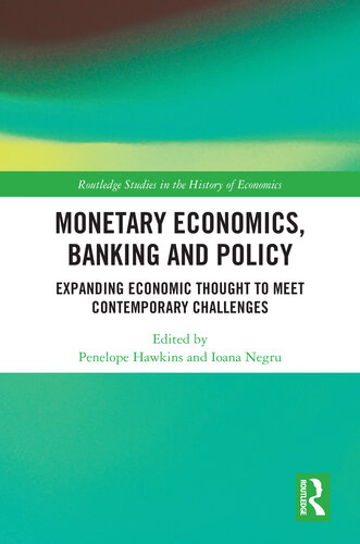 Monetary Economics, Banking and Policy: Expanding Economic Thought to Meet Contemporary Challenges