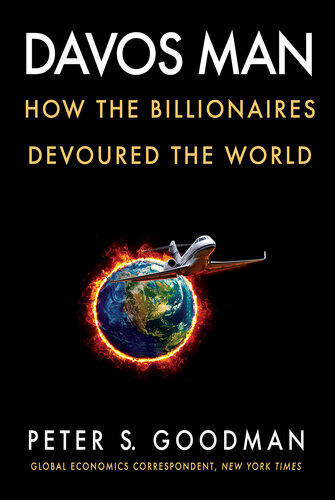 Davos Man - How the Billionaires Devoured the World