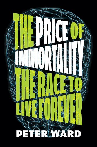 The Price of Immortality - The Race to Live Forever