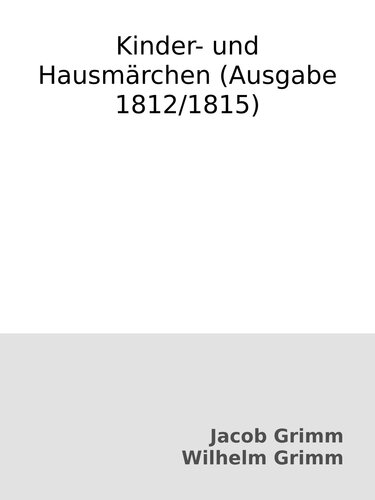 Kinder- und Hausmärchen (Ausgabe 1812/1815)