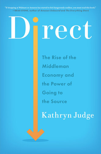 Direct - The Rise of the Middleman Economy and the Power of Going to the Source