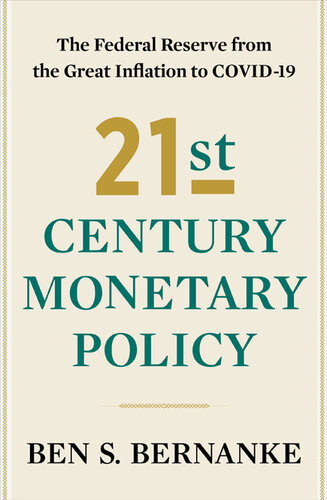 21st Century Monetary Policy - The Federal Reserve from the Great Inflation to COVID-19