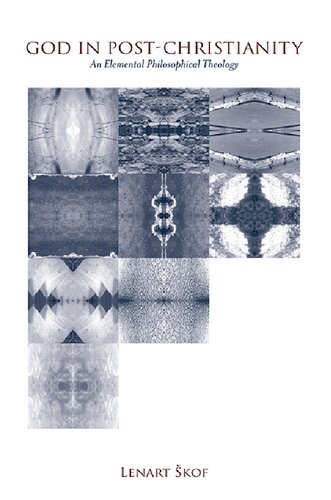 God in Post-Christianity: An Elemental Philosophical Theology