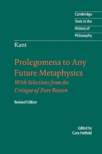 Prolegomena to Any Future Metaphysics That Will Be Able to Come Forward as Science: With Selections from the Critique of Pure Reason