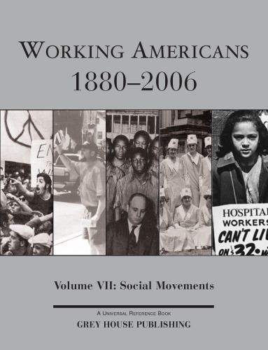 Working Americans 1880-2006: Social Movements (Working Americans: Volume 7) (Working Americans 1880-1999)
