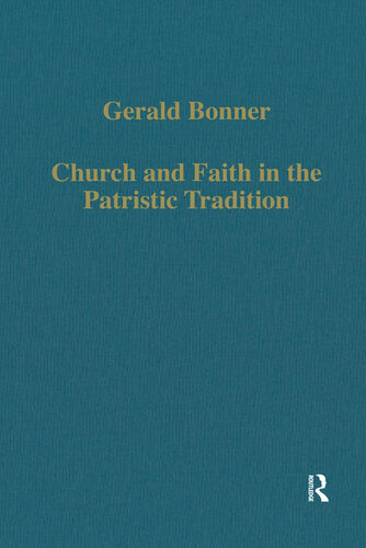 Church and Faith in the Patristic Tradition; Augustine, Pelagianism, and Early Christian Northumbria
